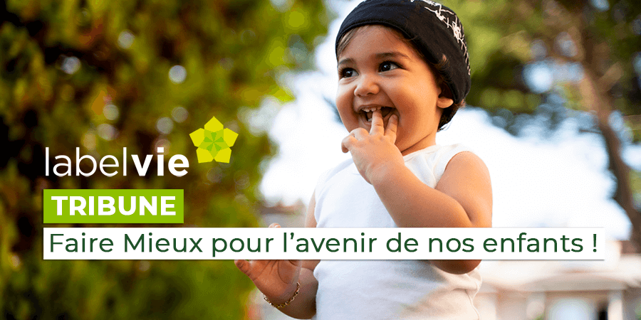 [TRIBUNE] – Faire Mieux pour l’avenir de nos enfants !
